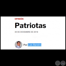 PATRIOTAS - Por LUIS BAREIRO - Domingo, 30 de Diciembre de 2018